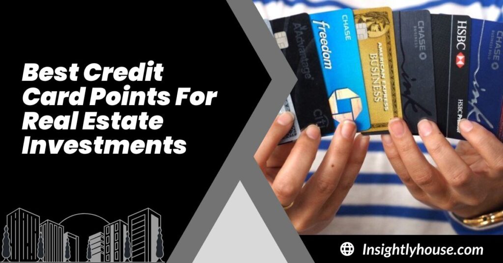 Best Credit Card Points For Real Estate Investments