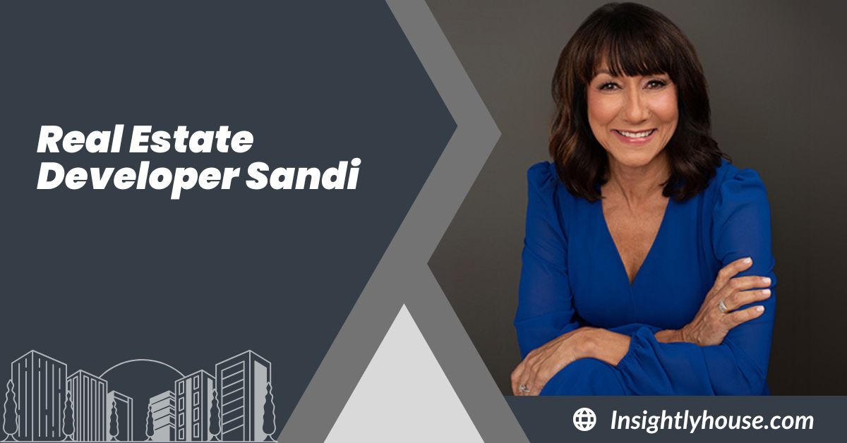 Real Estate Developer Sandi