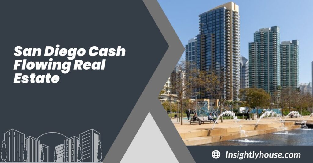 San Diego Cash Flowing Real Estate